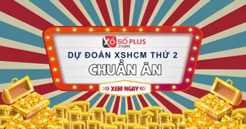 Dự đoán XSHCM 13/7/2026 - Dự đoán KQ xổ số TP. Hồ Chí Minh thứ 2