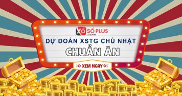 Dự đoán XSTG 19/7/2026 - Dự đoán KQ xổ số Tiền Giang chủ nhật