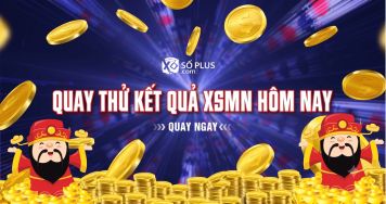 Quay thử XSMN 16/7/2026 - Quay thử MN lấy hên thứ 5 hàng tuần